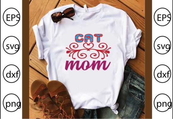 Cat Mom Graphics for T-Shirt Designs