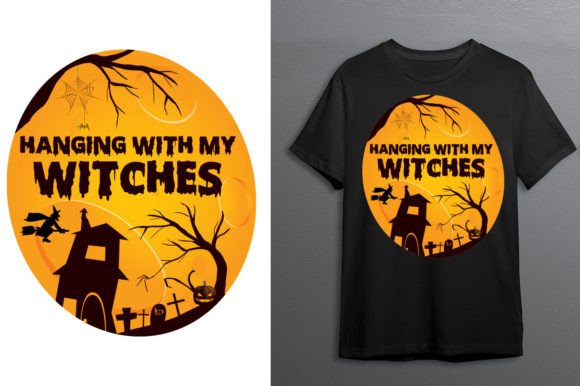 Hanging with My Witches: Graphics for T-Shirt Designs