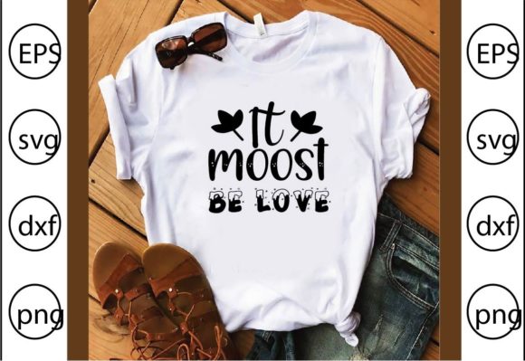 It Moost Be Love