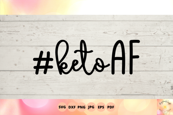 Keto AF Svg, Keto Diet Tshirt