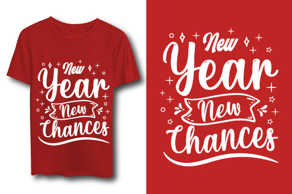 New Year Lettering Quotes Sign T-shirt: Graphics & Print Templates