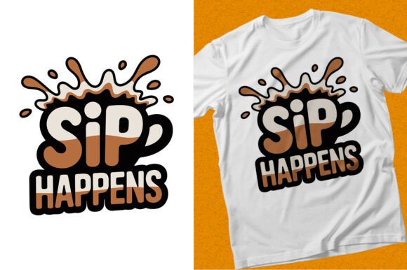 Sip Happens Coffee Typography T-shirt Graphics Review
