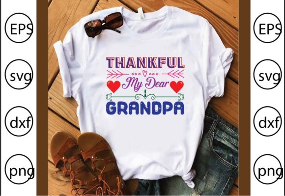Thankful My Dear Grandpa Graphics for T-Shirt Designs