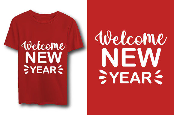 Welcome New Year Typography T-shirt: Graphics for Print Templates