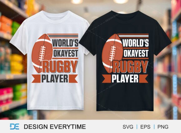 World s Okayest Rugby Player Typography: Graphics & T-Shirt Designs